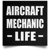 Aircraft Mechanic Life - Poster Square