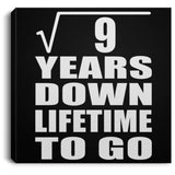 3rd Anniversary Square Root of 9 Years Lifetime To Go - Canvas Square