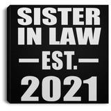 Sister In Law Established EST. 2021 - Canvas Square