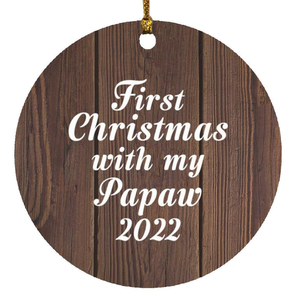 First Christmas With My Papaw 2022 - Circle Ornament D