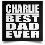 Charlie Best Dad Ever - Poster Square
