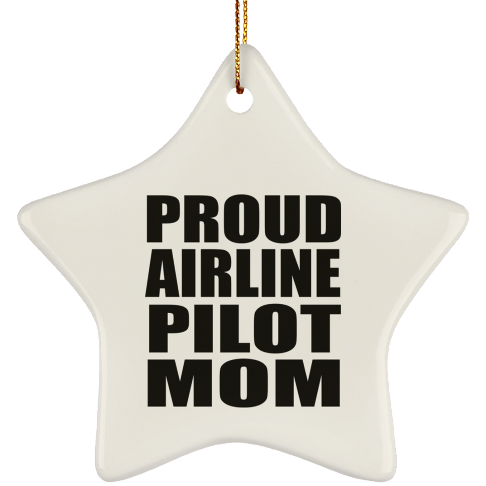 Proud Airline Pilot Mom - Star Ornament