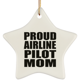 Proud Airline Pilot Mom - Star Ornament