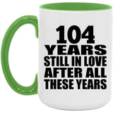 104th Anniversary 104 Years Still In Love After These Years - 15oz Accent Mug Green