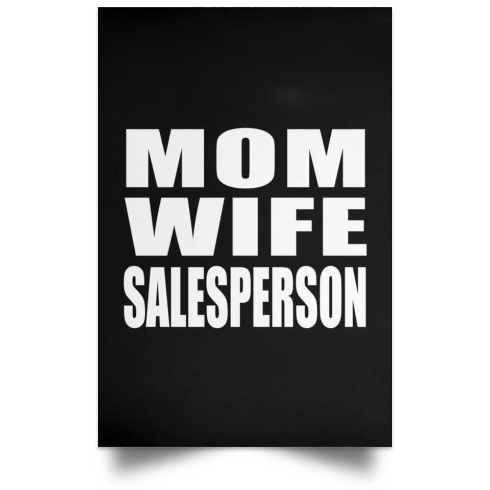 Mom Wife Salesperson - Poster Portrait