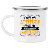 I Get My Attitude From My Awesome Grandparents - 12oz Camping Mug