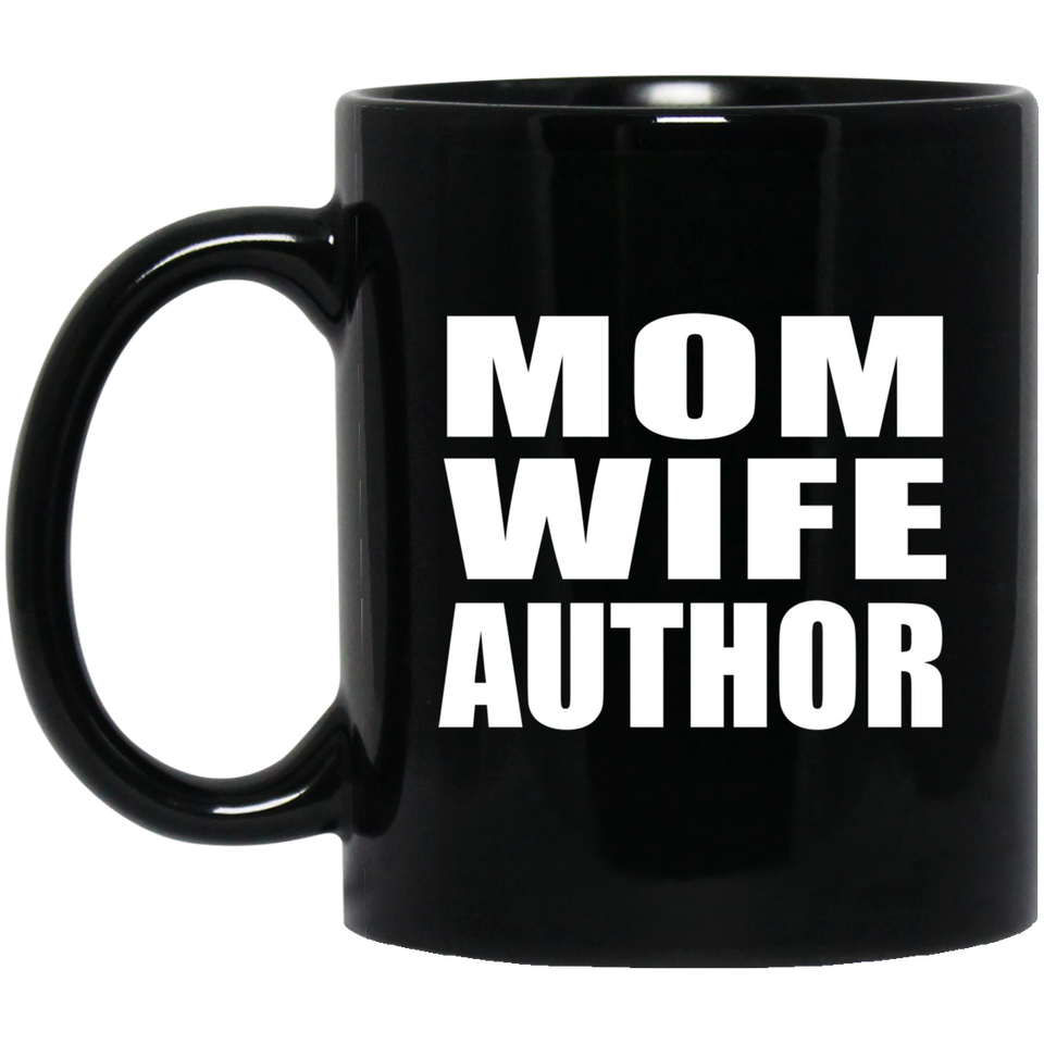 Mom Wife Author - 11oz Coffee Mug Black