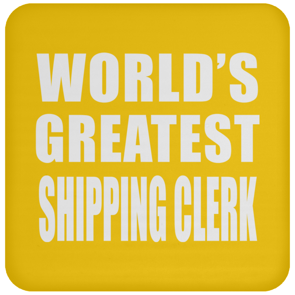 World's Greatest Shipping Clerk - Drink Coaster