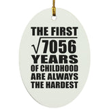 84th Birthday Square Root of 7056 Years of Childhood - Oval Ornament