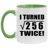 32nd Birthday I Turned Square Root of 256 Twice - 11oz Accent Mug Green