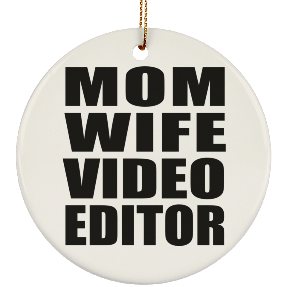 Mom Wife Video Editor - Circle Ornament