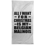 All I Want For Christmas Is My Belgian Malinois - Hand Towel