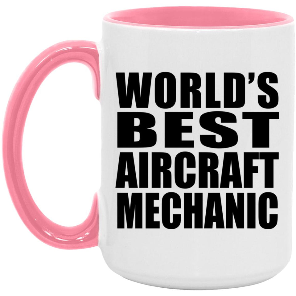 World's Best Aircraft Mechanic - 15oz Accent Mug Pink