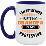 I Am Not Retired, Being Grandpa Is My Profession - 15oz Accent Mug Purple