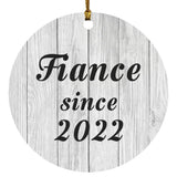 Fiance Since 2022 - Circle Ornament F