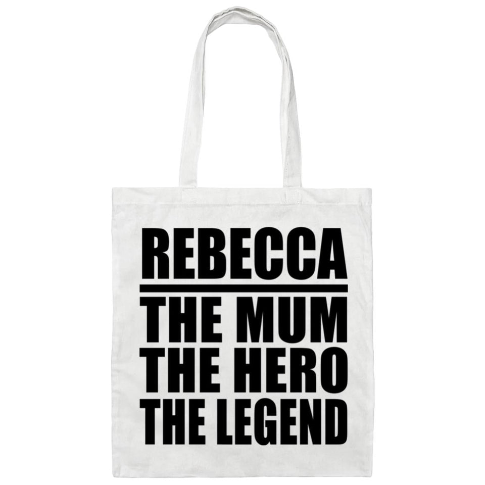 Rebecca The Mum The Hero The Legend - Tote Bag White
