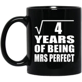 2nd Anniversary Square Root of 4 Years of Mrs Perfect - 11oz Coffee Mug Black