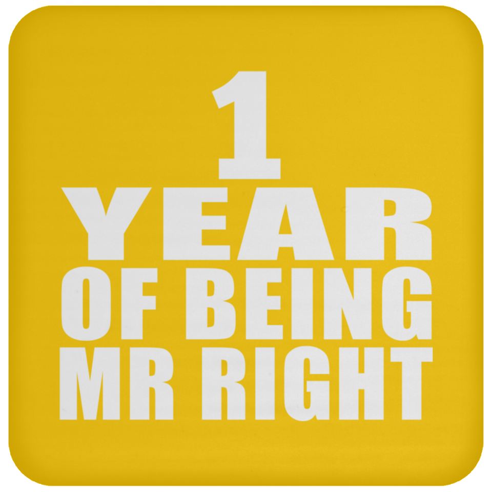 1st Anniversary 1 Year Of Being Mr Right - Drink Coaster