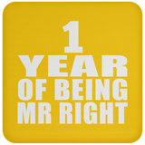 1st Anniversary 1 Year Of Being Mr Right - Drink Coaster