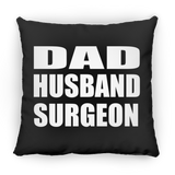 Dad Husband Surgeon - Throw Pillow Black