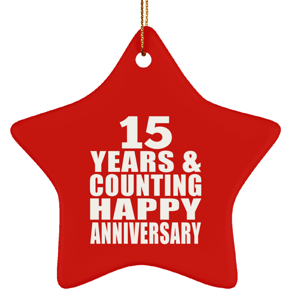 Happy 15th Anniversary 15 Years & Counting - Star Ornament