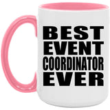 Best Event Coordinator Ever - 15oz Accent Mug Pink
