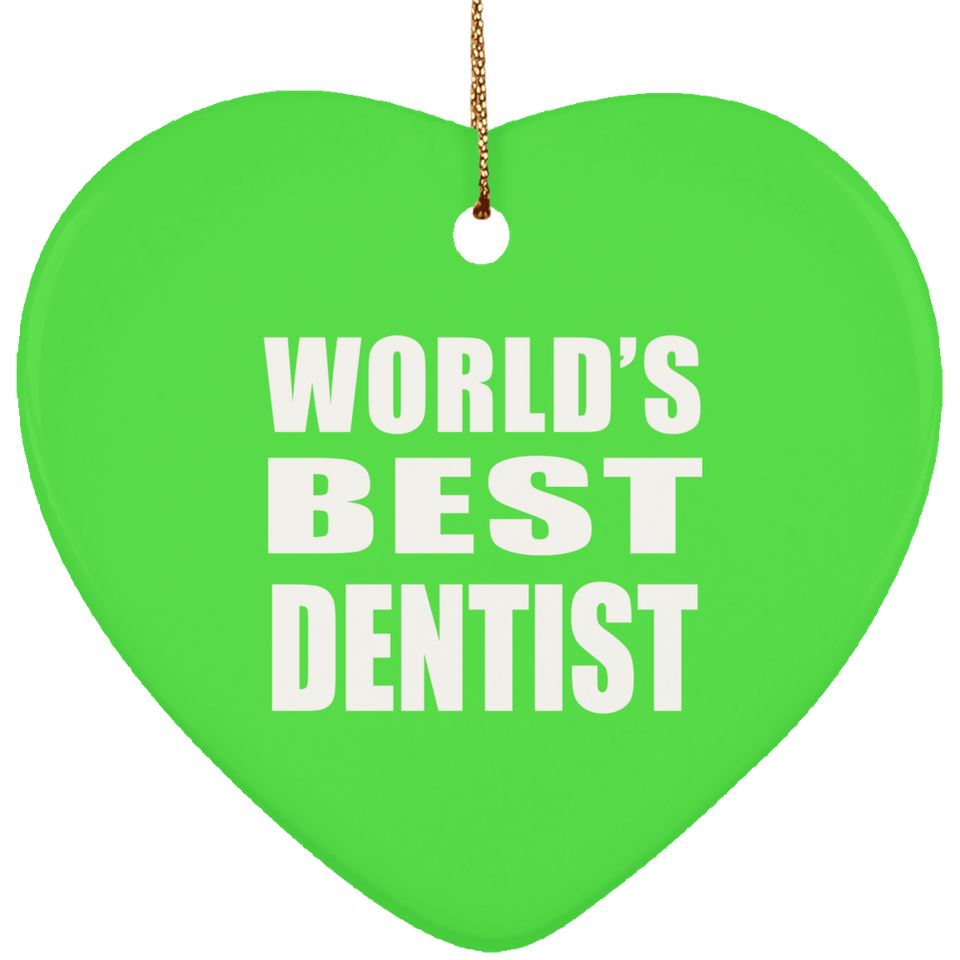 World's Best Dentist - Heart Ornament