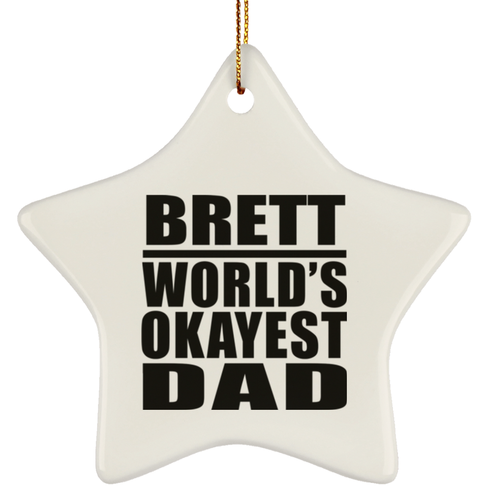 Brett World's Okayest Dad - Star Ornament