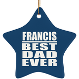 Francis Best Dad Ever - Star Ornament
