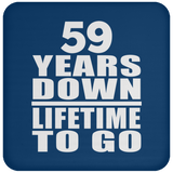 59th Anniversary 59 Years Down Lifetime To Go - Drink Coaster