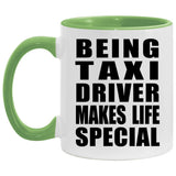 Being Taxi Driver Makes Life Special - 11oz Accent Mug Green
