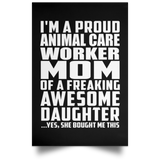 Proud Animal Care Worker Mom Of Awesome Daughter - Poster Portrait
