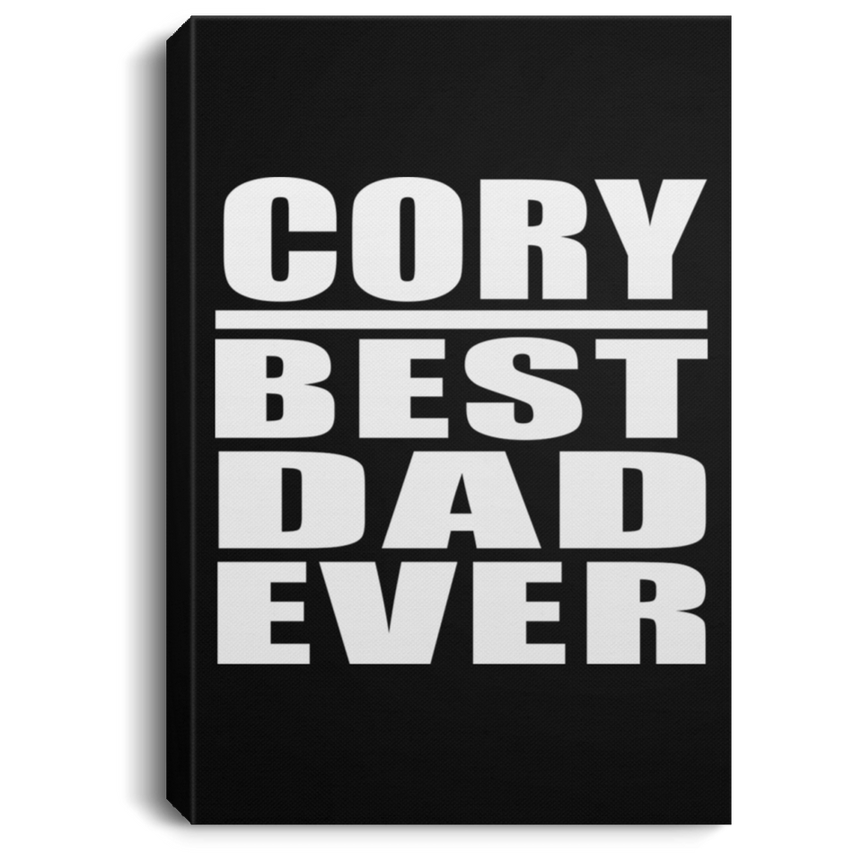 Cory Best Dad Ever - Canvas Portrait