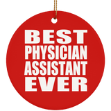 Best Physician Assistant Ever - Circle Ornament