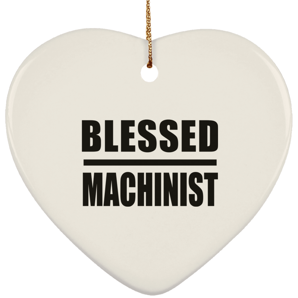 Blessed Machinist - Heart Ornament