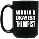 World's Okayest Therapist - 15 Oz Coffee Mug Black