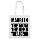 Maureen The Mum The Hero The Legend - Tote Bag White
