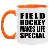 Field Hockey Makes Life Special - 11oz Accent Mug Orange