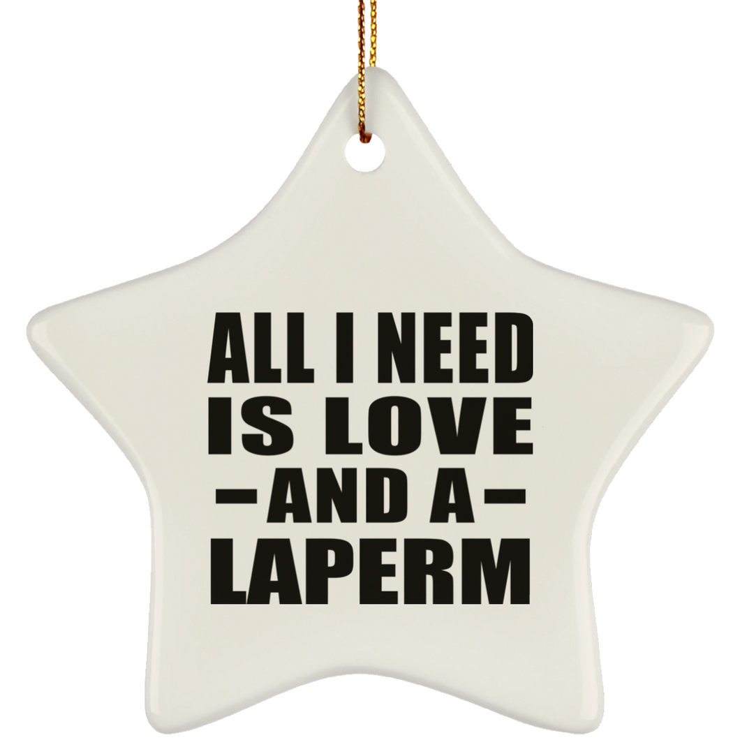 All I Need Is Love And A Laperm - Star Ornament