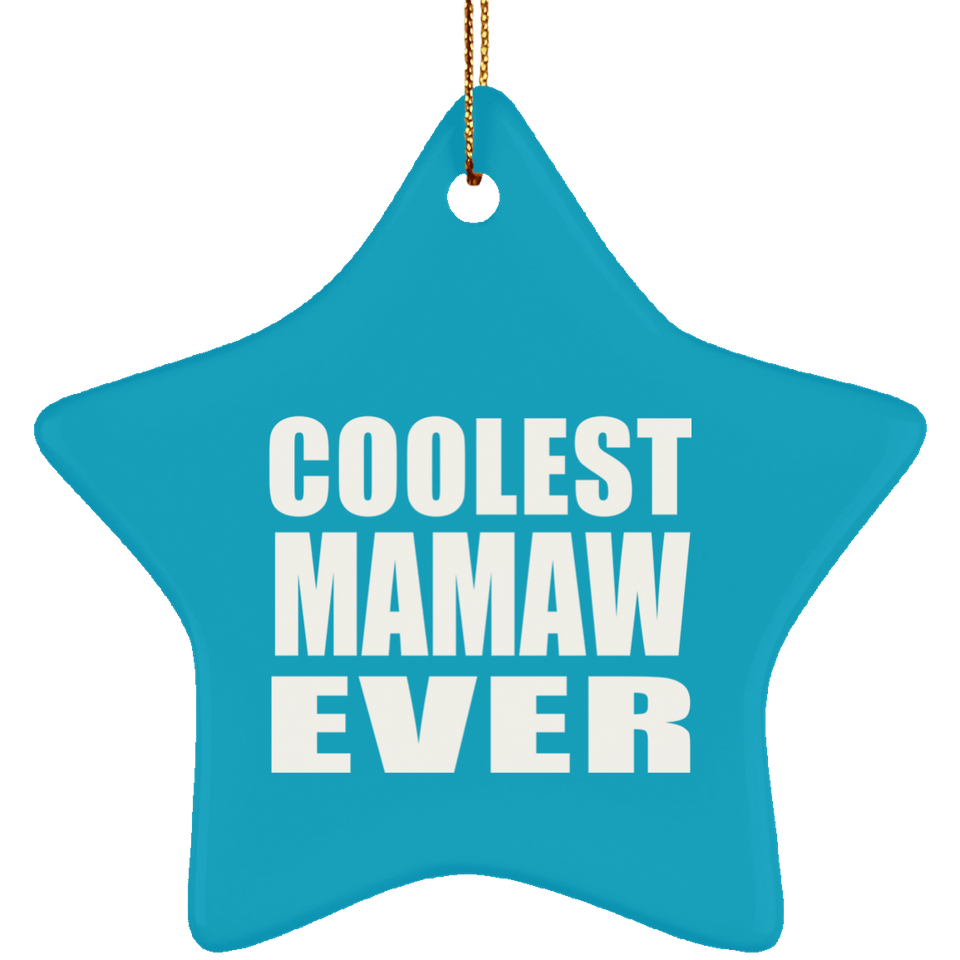 Coolest Mamaw Ever - Star Ornament
