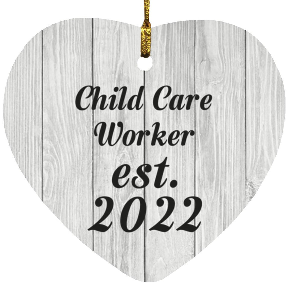 Child Care Worker Established Est. 2022 - Heart Ornament F