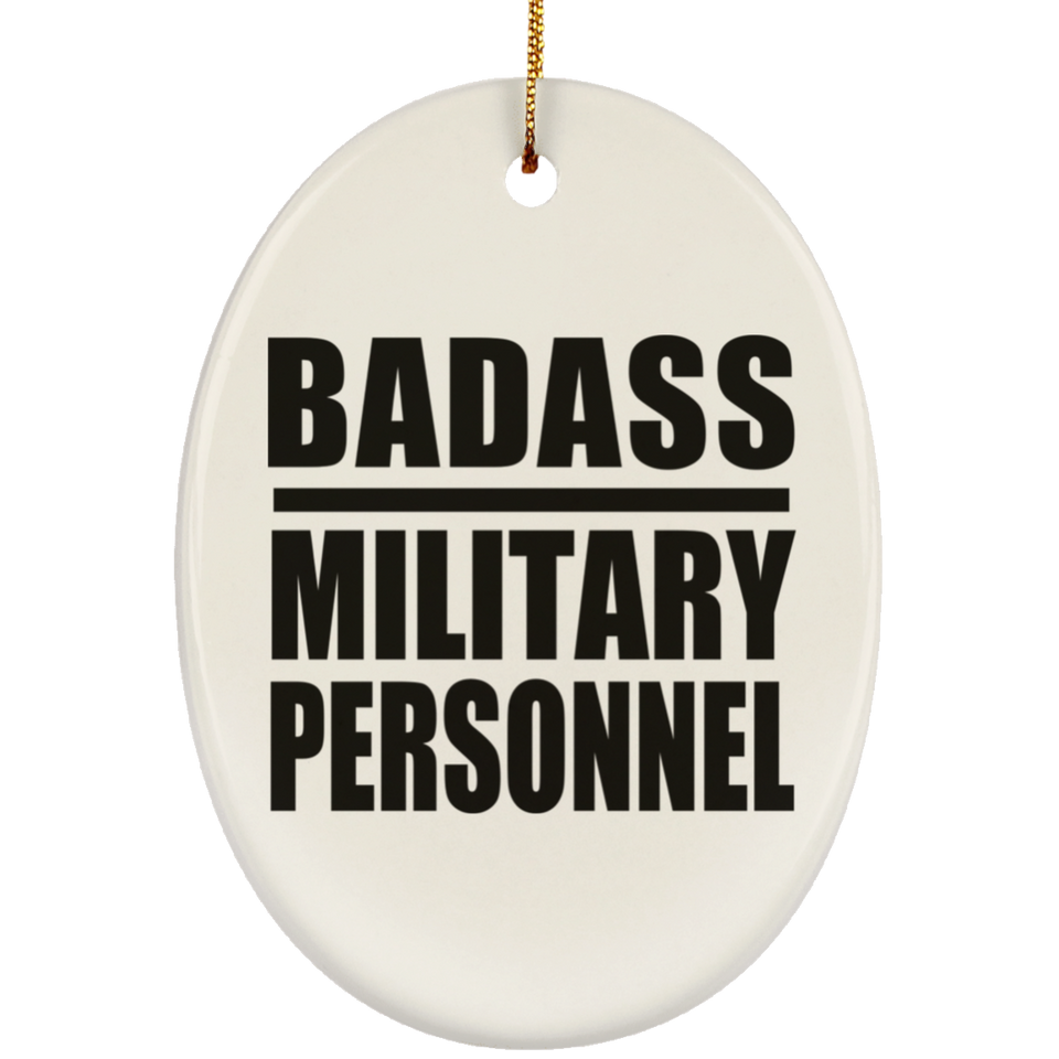 Badass Military Personnel - Oval Ornament
