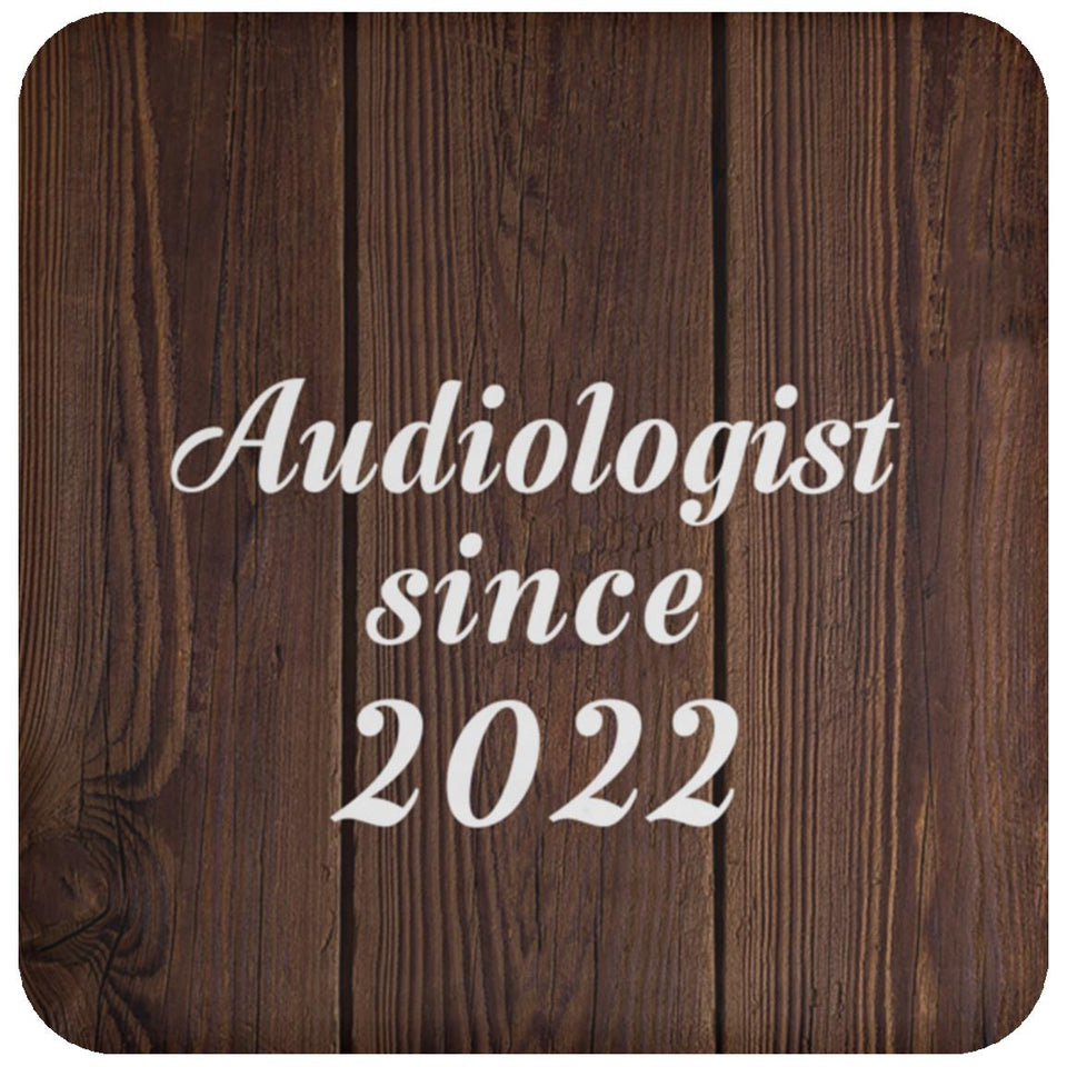 Audiologist Since 2022 - Drink Coaster D