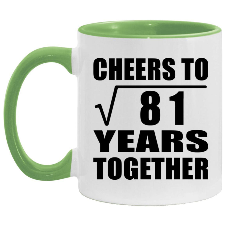 9th Anniversary Cheers To Square Root of 81 Years Together - 11oz Accent Mug Green