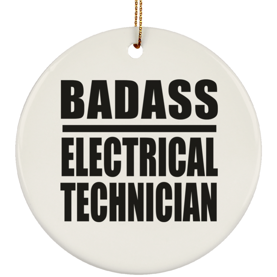 Badass Electrical Technician - Circle Ornament