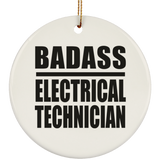 Badass Electrical Technician - Circle Ornament