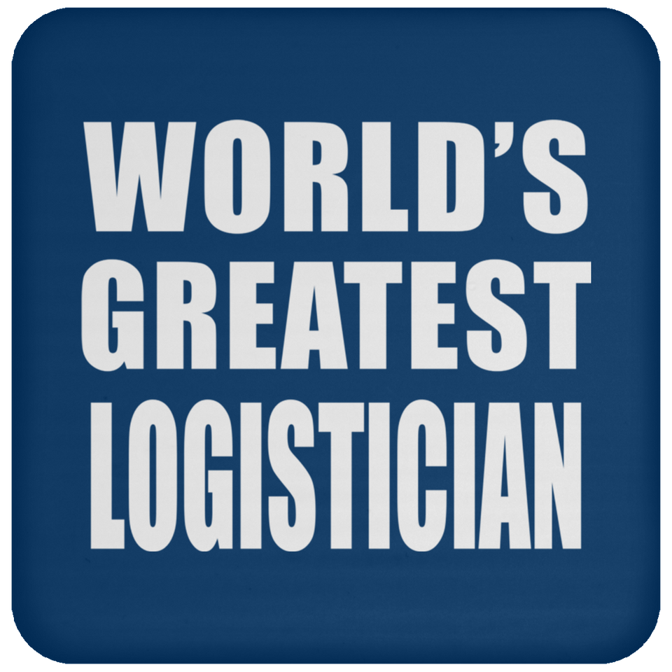 World's Greatest Logistician - Drink Coaster
