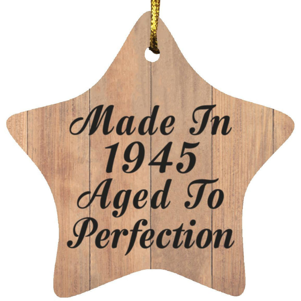 79th Birthday Made In 1945 Aged To Perfection - Star Ornament C