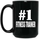 Number One #1 Fitness Trainer - 15 Oz Coffee Mug Black