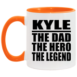 Kyle The Dad The Hero The Legend - 11oz Accent Mug Orange
